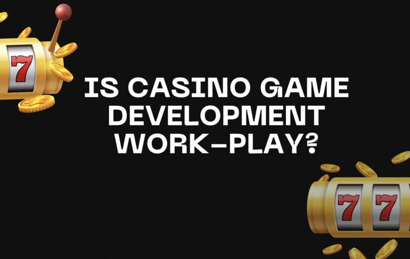 The Pros & Cons of Development of Casino Games